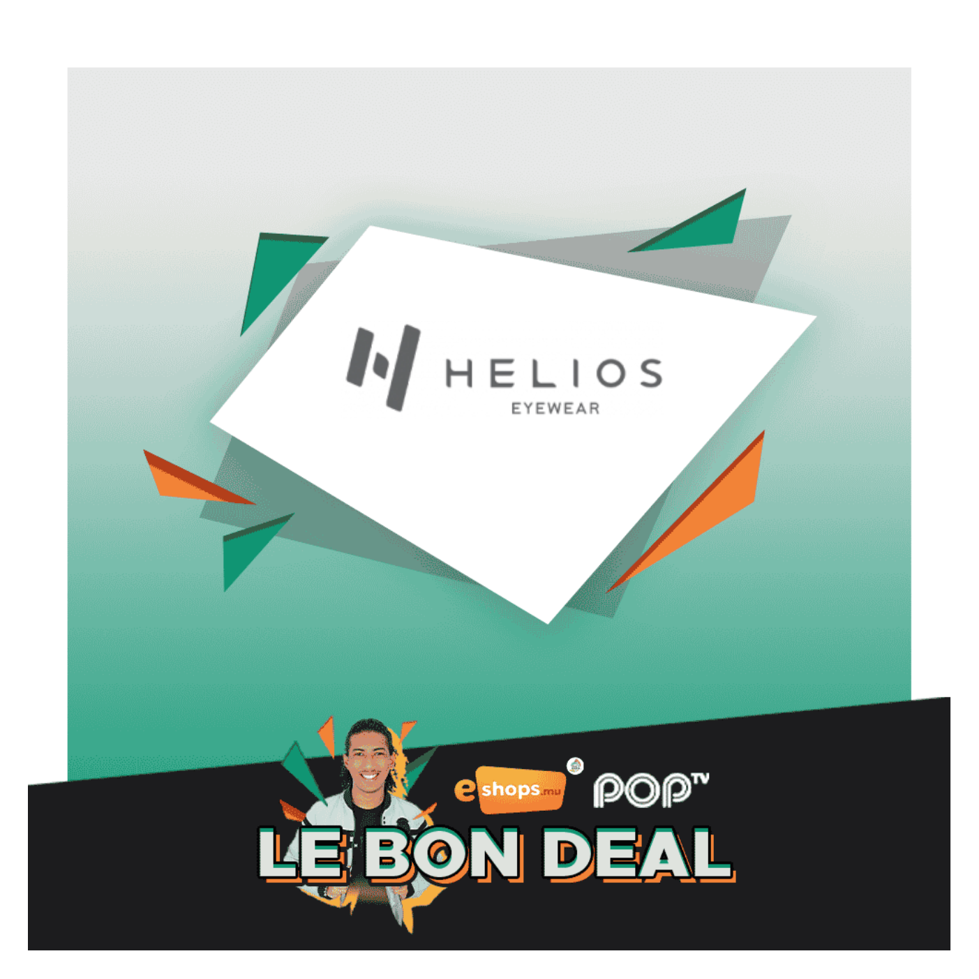 Le bon deal – Helios Eyewear
