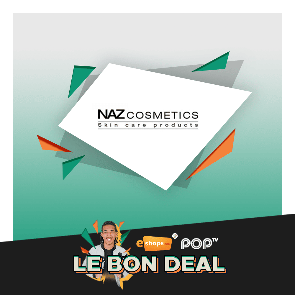 Le bon deal – Naz Cosmetics