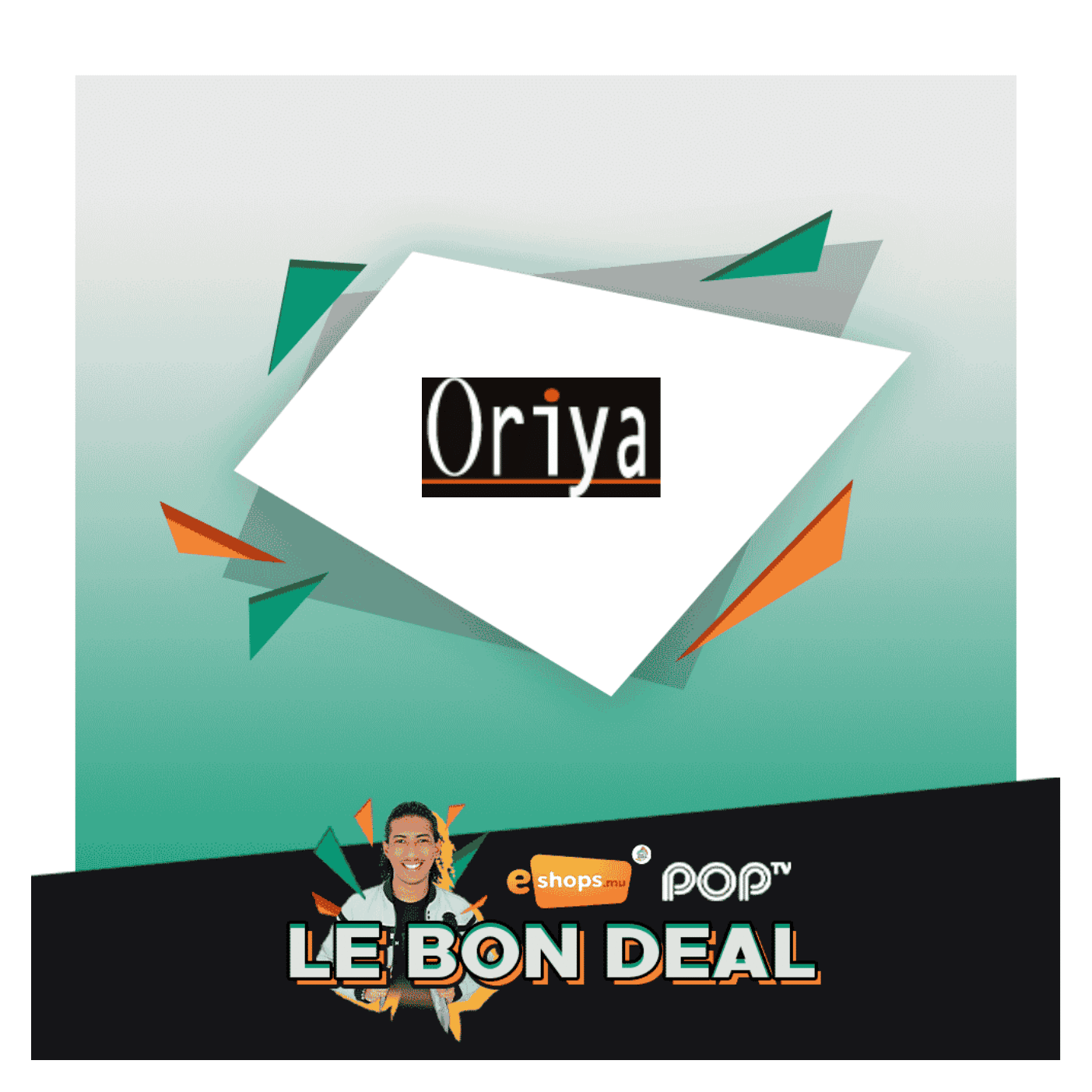 Le bon deal – Oriya